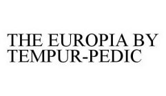 THE EUROPIA BY TEMPUR-PEDIC