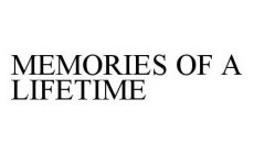 MEMORIES OF A LIFETIME