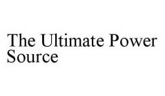 THE ULTIMATE POWER SOURCE