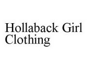 HOLLABACK GIRL CLOTHING