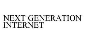 NEXT GENERATION INTERNET