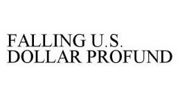 FALLING U.S. DOLLAR PROFUND