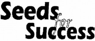 SEEDS FOR SUCCESS