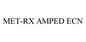 MET-RX AMPED ECN