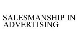 SALESMANSHIP IN ADVERTISING
