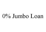 0% JUMBO LOAN