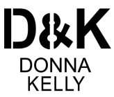 D & K DONNA KELLY