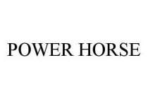 POWER HORSE