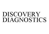 DISCOVERY DIAGNOSTICS
