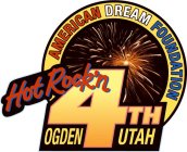 AMERICAN DREAM FOUNDATION HOT ROCK'N 4TH OGDEN UTAH