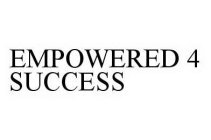 EMPOWERED 4 SUCCESS