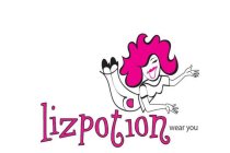 LIZPOTION WEAR YOU