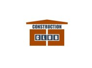 CONSTRUCTION CLUB