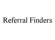 REFERRAL FINDERS