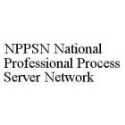 NPPSN NATIONAL PROFESSIONAL PROCESS SERVER NETWORK