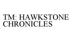 TM: HAWKSTONE CHRONICLES