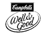 CAMPBELL'S WELL & GOOD