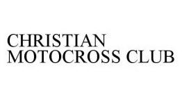 CHRISTIAN MOTOCROSS CLUB