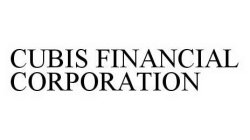 CUBIS FINANCIAL CORPORATION