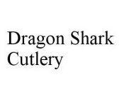 DRAGON SHARK CUTLERY