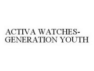 ACTIVA WATCHES-GENERATION YOUTH