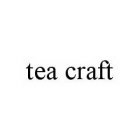 TEA CRAFT