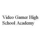 VIDEO GAMER HIGH SCHOOL ACADEMY