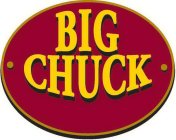BIG CHUCK