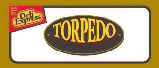 DELI EXPRESS TORPEDO FAMILY OWNED SINCE 1955