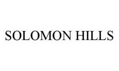 SOLOMON HILLS