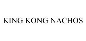 KING KONG NACHOS