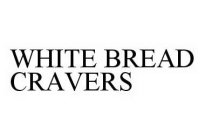 WHITE BREAD CRAVERS