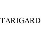 TARIGARD