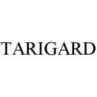 TARIGARD