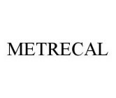 METRECAL