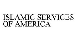 ISLAMIC SERVICES OF AMERICA