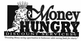 MONEY HUNGRY DISCOUNT SERVICES 