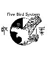 FIVE BIRD SYSTEM