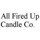 ALL FIRED UP CANDLE CO.