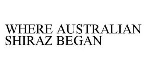 WHERE AUSTRALIAN SHIRAZ BEGAN