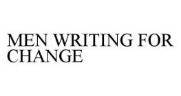 MEN WRITING FOR CHANGE