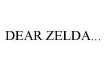 DEAR ZELDA...