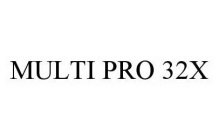 MULTI PRO 32X