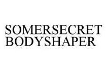 SOMERSECRET BODYSHAPER