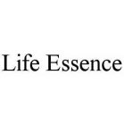 LIFE ESSENCE