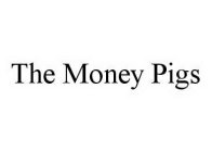 THE MONEY PIGS