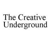 THE CREATIVE UNDERGROUND