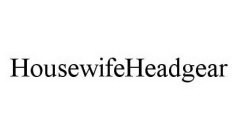 HOUSEWIFEHEADGEAR