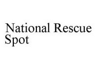 NATIONAL RESCUE SPOT
