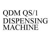 QDM QS/1 DISPENSING MACHINE